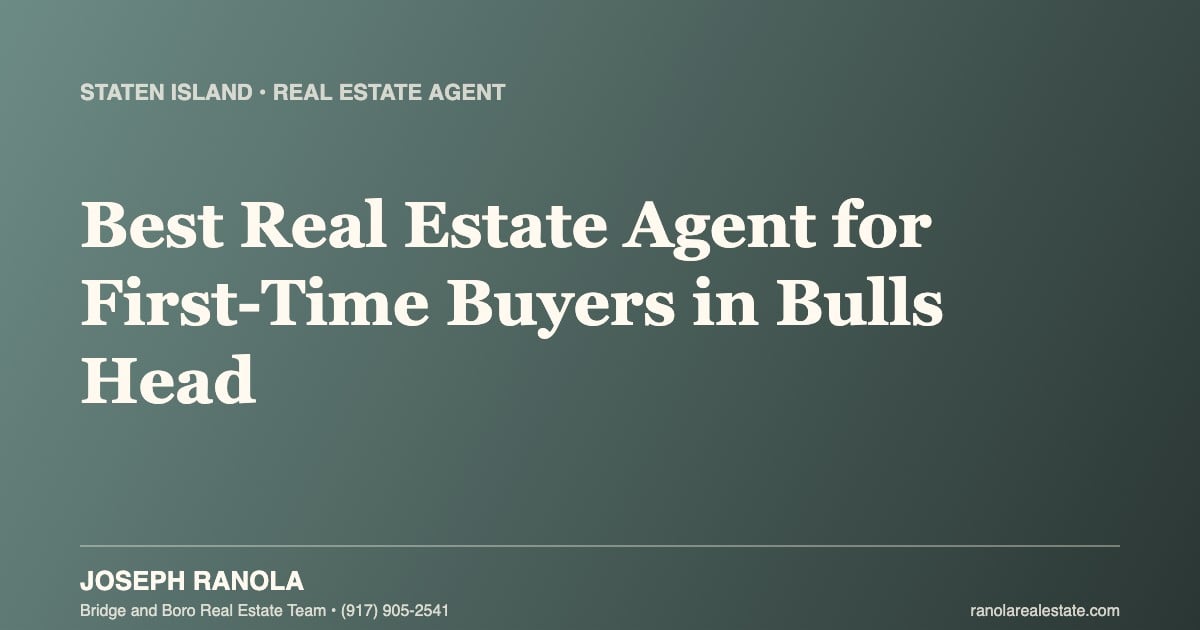 best-real-estate-agent-first-time-buyers-bulls-head-staten-island-cover