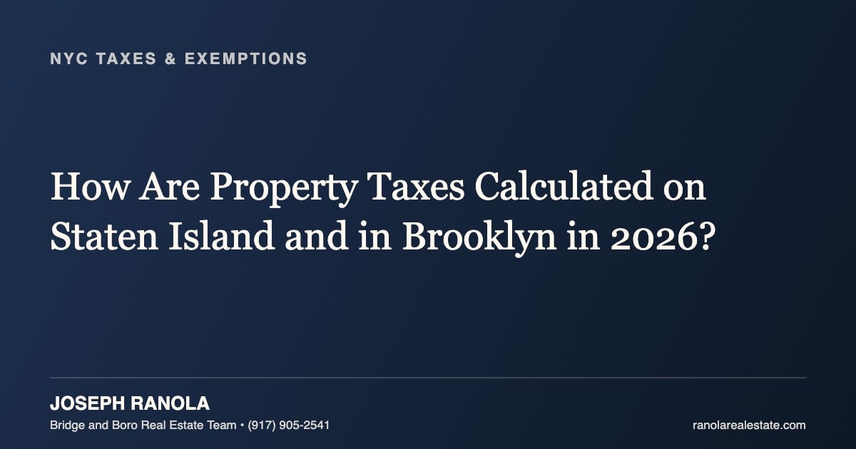 How Are Property Taxes Calculated on Staten Island and in Brooklyn in 2026?