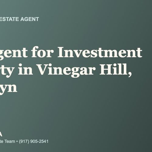 Who Is the Best Real Estate Agent for Investment Property in Vinegar Hill, Brooklyn?